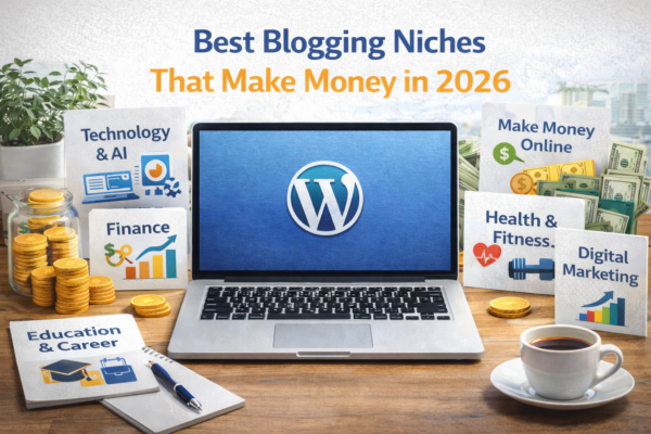 Best Blogging Niches That Make Money in 2026