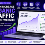 How to Increase Organic Traffic to Your Website (Complete Guide for 2026)